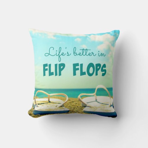 Life is Better in Flip Flops Pillow