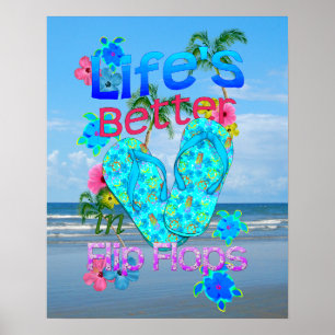 Life Is Better In Flip Flops Poster