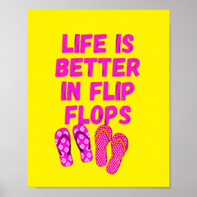 Life is better in flip flops poster (Front)