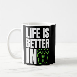 Life Is Better In Flip Flops Summer Beach Garment Coffee Mug
