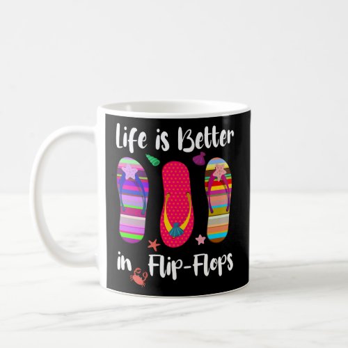 Life is Better in Flip_Flops Summer Vacation Beach Coffee Mug