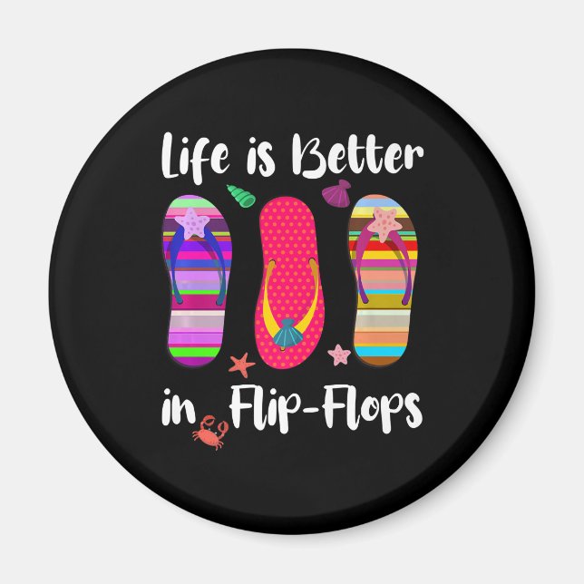 Life Is Better In Flip-Flops Summer Vacation Beach Magnet (Front)