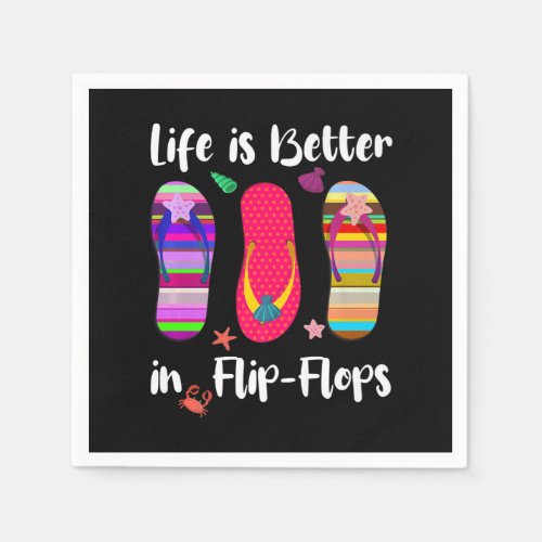 Life Is Better In Flip_Flops Summer Vacation Beach Napkins