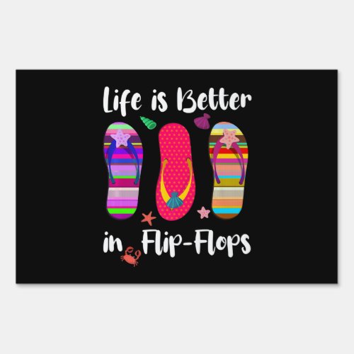 Life Is Better In Flip_Flops Summer Vacation Beach Sign