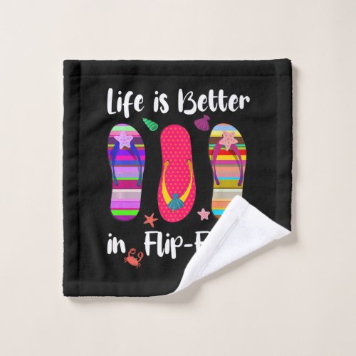 Life Is Better In Flip_Flops Summer Vacation Beach Wash Cloth