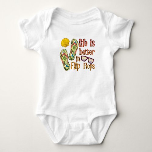 Life is Better in Flip Flops  Summer Vibes Baby Bodysuit