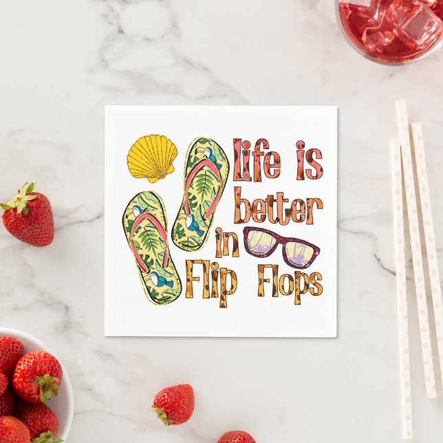 Life is Better in Flip Flops | Summer Vibes Napkins (Insitu)