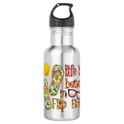 Life is Better in Flip Flops  Summer Vibes Stainless Steel Water Bottle