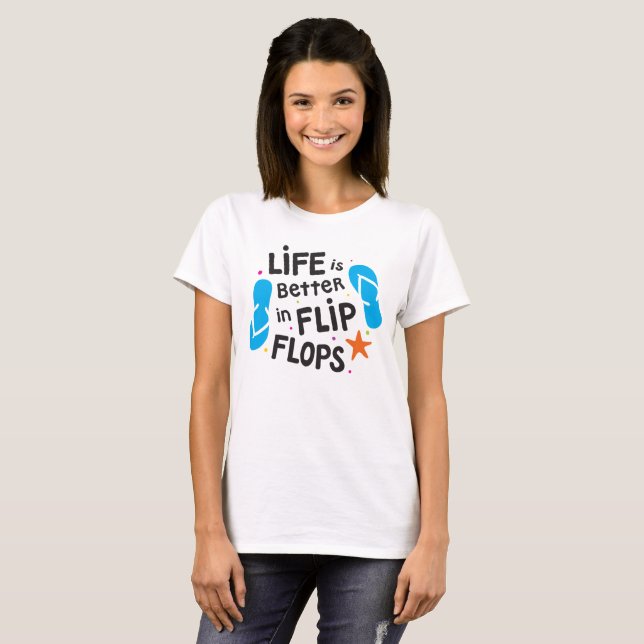Life is Better in Flip Flops T-Shirt (Front Full)