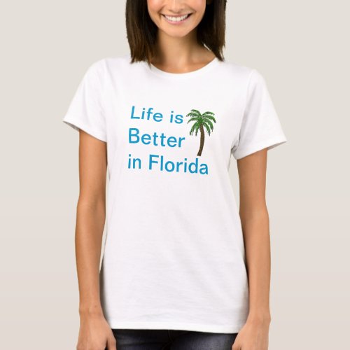Life Is Better In Florida  Palm Tree T_Shirt