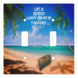 Life Is Better In Paradise Light Switch Cover