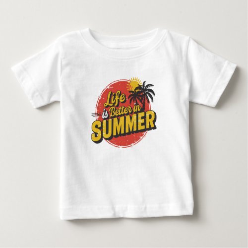 Life Is Better in summer  Baby T_Shirt