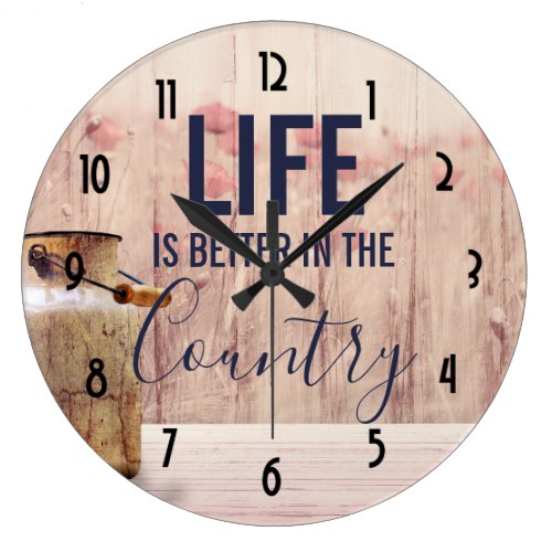 Life is Better in the Country Quote with Milk Can Large Clock