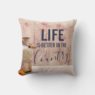 Life is Better in the Country Quote with Milk Can Throw Pillow