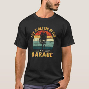 Life Is Better In The Garage Retro Microphone Lead T-Shirt