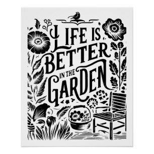 Life Is Better In The Garden Poster
