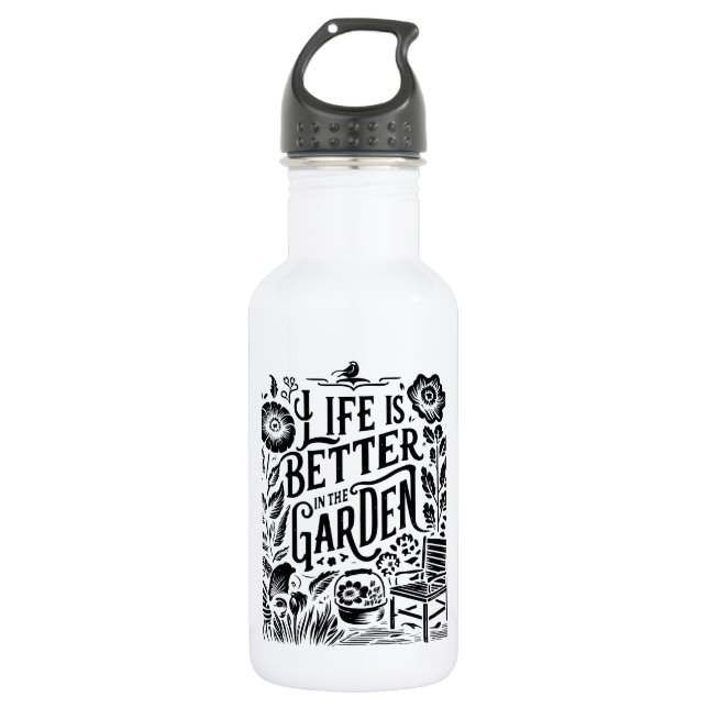 Life Is Better In The Garden Stainless Steel Water Bottle (Front)