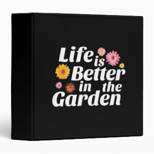 Life is Better in the Garden - Zinnia Flower 3 Ring Binder