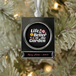 Life is Better in the Garden - Zinnia Flower Silver Plated Banner Ornament