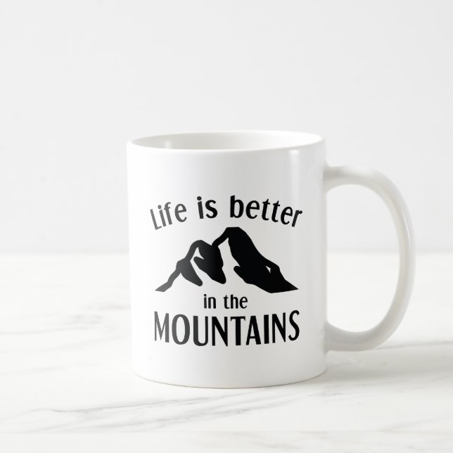 Life Is Better In The Mountains Coffee Mug (Right)