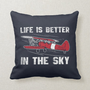 Life is Better in the Skies Aeroplane Pilot Throw Pillow