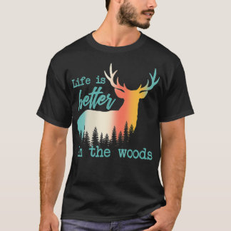 Life Is Better in the woods Reindeer Forest Colorf T-Shirt