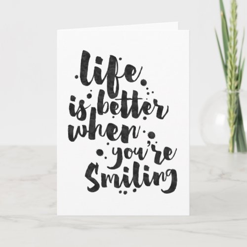 Life Is Better _ Inspirational Greeting Card