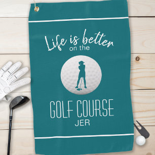 Life Is Better Lady Golf Silhouette Blue Green Towel