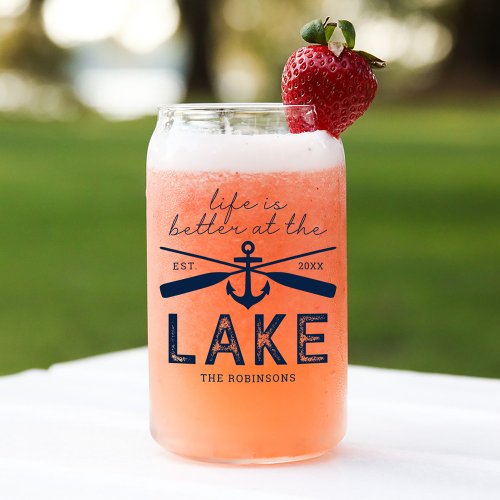 Life is Better Lake House Family Name Can Glass