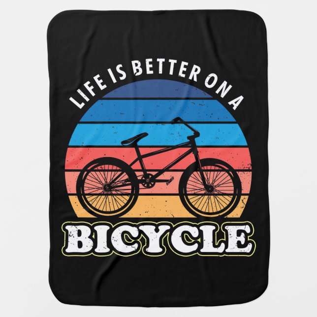 Life Is Better On A Bicycle Baby Blanket (Front)