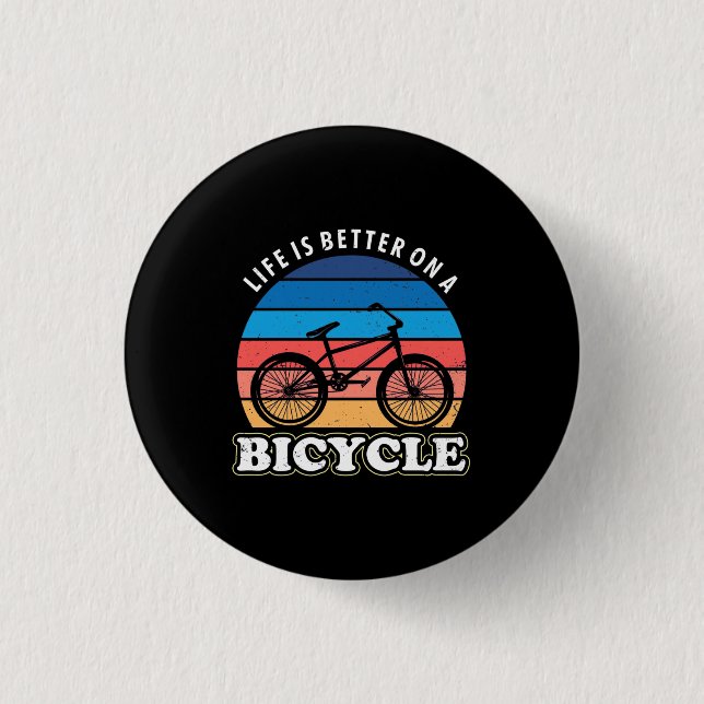 Life Is Better On A Bicycle Button (Front)