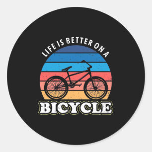 Life Is Better On A Bicycle Classic Round Sticker