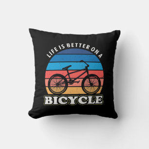 Life Is Better On A Bicycle Throw Pillow