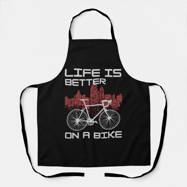 Life is Better on a Bike Apron (Front)