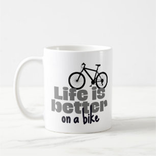 Life is better on a bike coffee mug