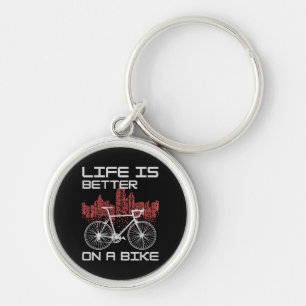Life is Better on a Bike Keychain