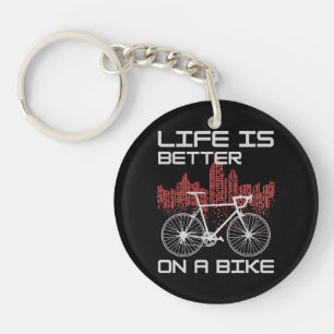 Life is Better on a Bike Keychain
