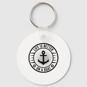Life Is Better On A Boat Captain Boater Boating Po Keychain