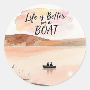 Life is Better on a Boat Classic Round Sticker