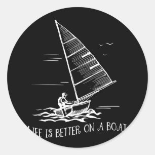 Life Is Better On A Boat Sailboat Sketch Sailing Classic Round Sticker