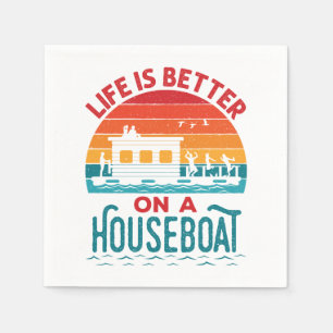 Life is Better on a Houseboat House Boat Boating Napkins