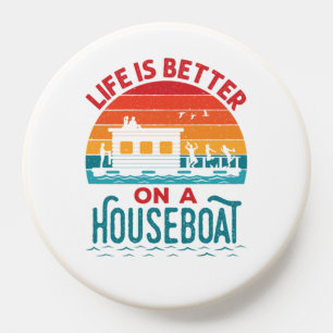 Life is Better on a Houseboat House Boat Boating PopSocket
