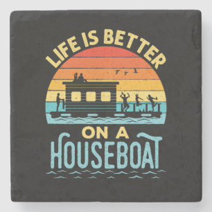 Life is Better on a Houseboat  Stone Coaster