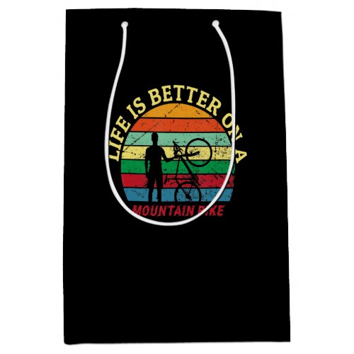 Life Is Better On A Mountain Bike Vintage Retro Medium Gift Bag