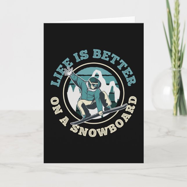 Life is better on a Snowboard Funny Gift Card (Front)