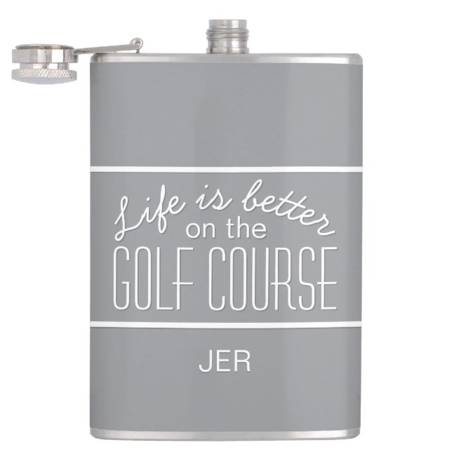 Life is Better on Golf Course Quote Monogram Gray Flask (Opened)