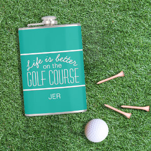 Life is Better on Golf Course Quote Monogram Teal Flask