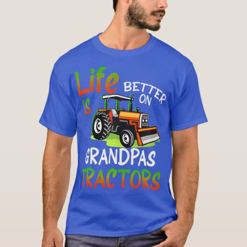 Life Is Better On Grandpas Tractor Farming Family  T_Shirt