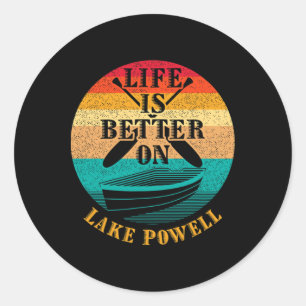 Life Is Better On Lake Powell Funny Boating Humor Classic Round Sticker