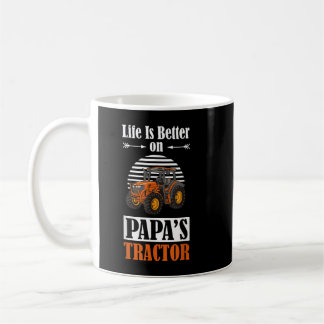 Life is Better on Papa's Tractor Funny Farmer Farm Coffee Mug